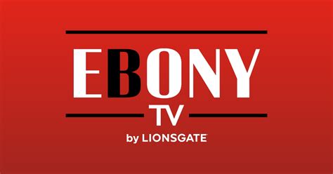 ebonypulse|Lionsgate launches Ebony TV by Lionsgate: A Partnership with Ebony ...